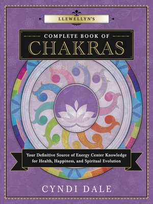 cover image of Llewellyn's Complete Book of Chakras: Your Definitive Source of Energy Center Knowledge for Health, Happiness, and Spiritual Evolution